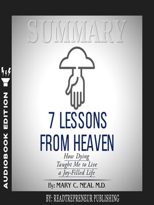 cover image of Summary of 7 Lessons from Heaven: How Dying Taught Me to Live a Joy-Filled Life by Mary C. Neal
